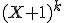 (X+1)^k